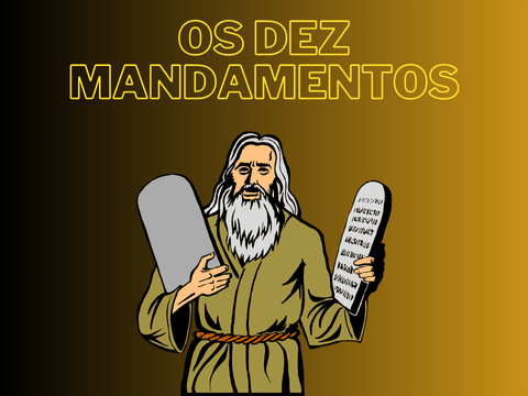 OS DEZ MANDAMENTOS