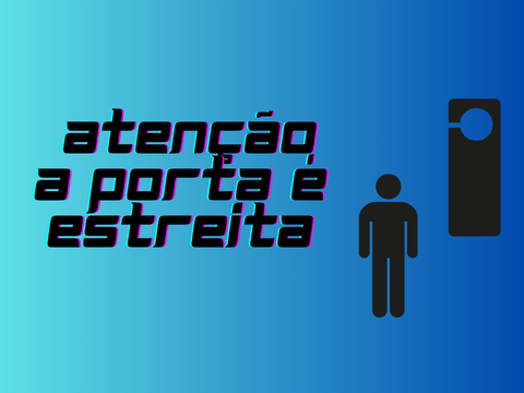 A PORTA ESTREITA